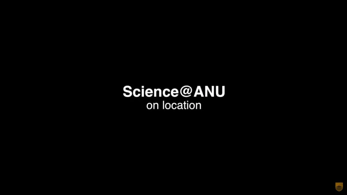 ANU Science On Location video thumbnail