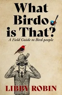 Book cover of What Birdo is That? By Libby Robin